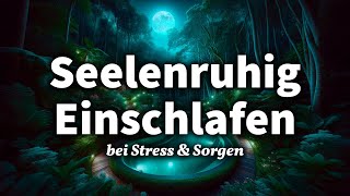 Wohltuende Einschlaf Hypnose zum Loslassen von Sorgen