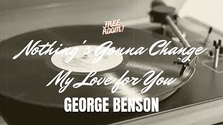 George Benson - Nothing's Gonna Change My Love for You ( Slowed   Reverb   Lyrics )