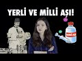 YERLİ VE MİLLİ AŞI!