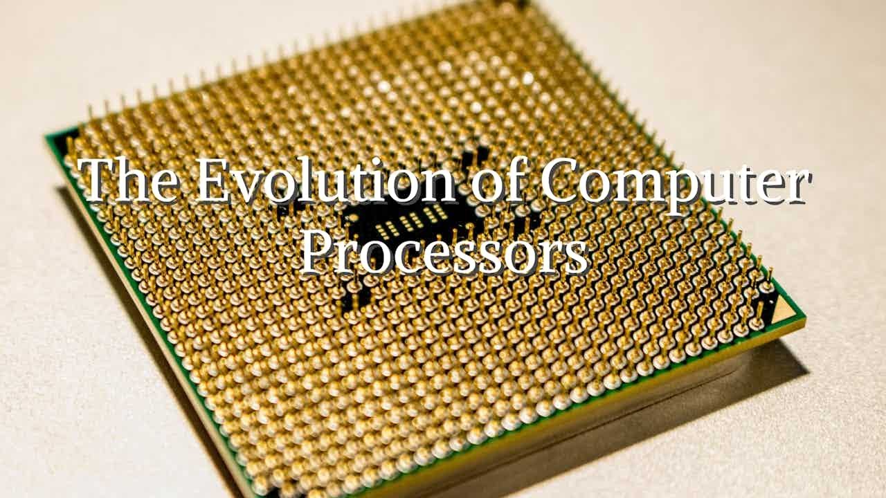 The Evolution of Computer Processors YouTube