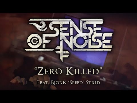 Sense of noise - zero killed feat. Björn "speed" strid (official video)