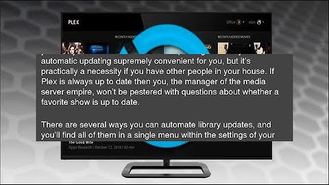 How to Update Your Plex Media Library, Manually and Automatically