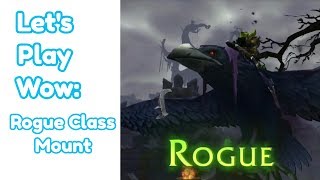 Lets Play Wow Rogue Cl Mount