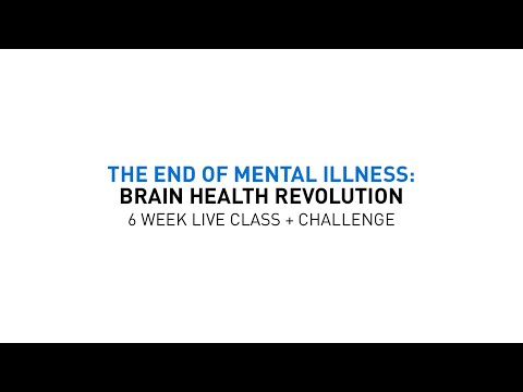 the-end-of-mental-illness:-brain-health-revolution-6-week-challenge