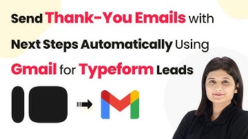 How to Send Thank-You Emails with Next Steps Automatically Using Gmail for Typeform Leads