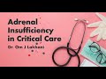 Adrenal insufficiency in critical care