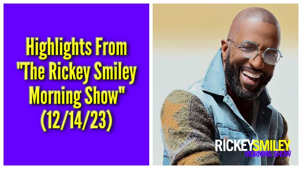 Highlights From “The Rickey Smiley Morning Show” (12/14/23)