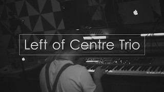 Left of Centre Trio | Live | Bar &quot;Salut&quot;