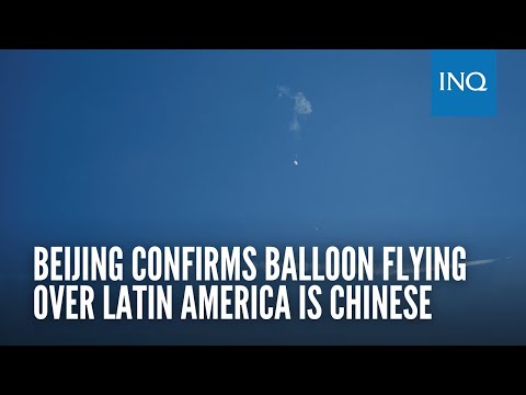 Beijing confirms balloon flying over Latin America is Chinese