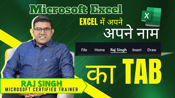 How to Create Your Own Tab in Excel | Step-by-Step Tutorial | Raj Singh Microsoft Certified Trainer