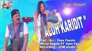 Lagu Banjar Terbaru | Aluh Karidit | Mirna Sagita ft Yoes Fauzie