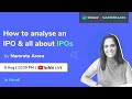 How to analyse an IPO & all about IPOs - Stock market for beginners | Namrata Arora
