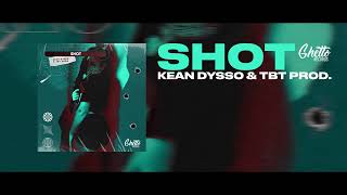 KEAN DYSSO & TBT Prod. - SHOT