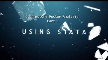 Confirmatory Factor Analysis with Stata (part 1)