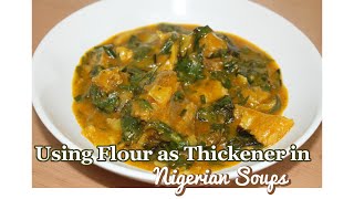 Using Flour as Thickener in Nigerian Soups - Best Practices