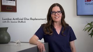 Lumbar Disc Replacement explained by Dr. Jessica Shellock  Spine Surgeon Plano