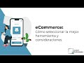 Herramientas de eCommerce y consideraciones para crear una tienda online