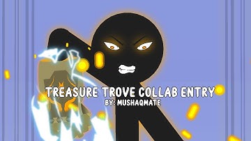 Treasure Trove Collab (Hosted by: FTLRalph) || Stick Nodes​