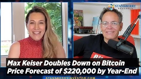 Max Keiser Doubles Down on Bitcoin Price Forecast of $220,000 by Year-End; No Fear, No Doubt