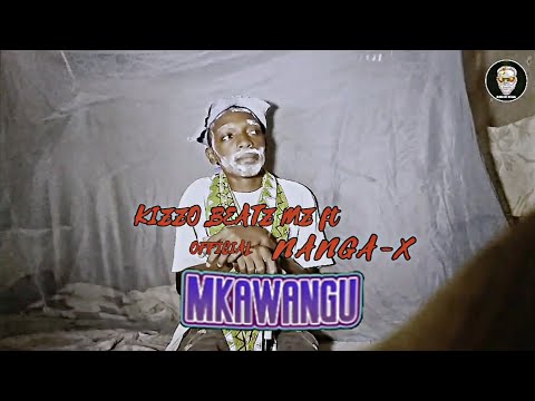 Kizzo Beatz Mz Ft Nanga Six6 MKAWANGU