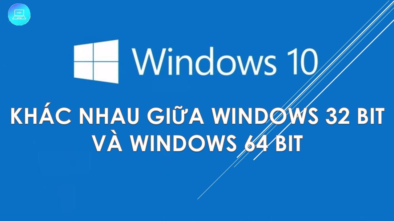 Khác nhau giữa Win 32 bit và win 64 bit