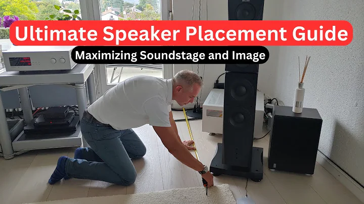 Maximizing Soundstage and Image: The Ultimate Guide to Speaker Placement