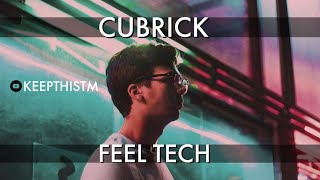 Cubrick - Feel Tech (Original)