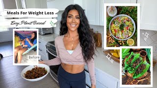 Easy Meals For Weight Loss // The Starch Solution// Plant Based