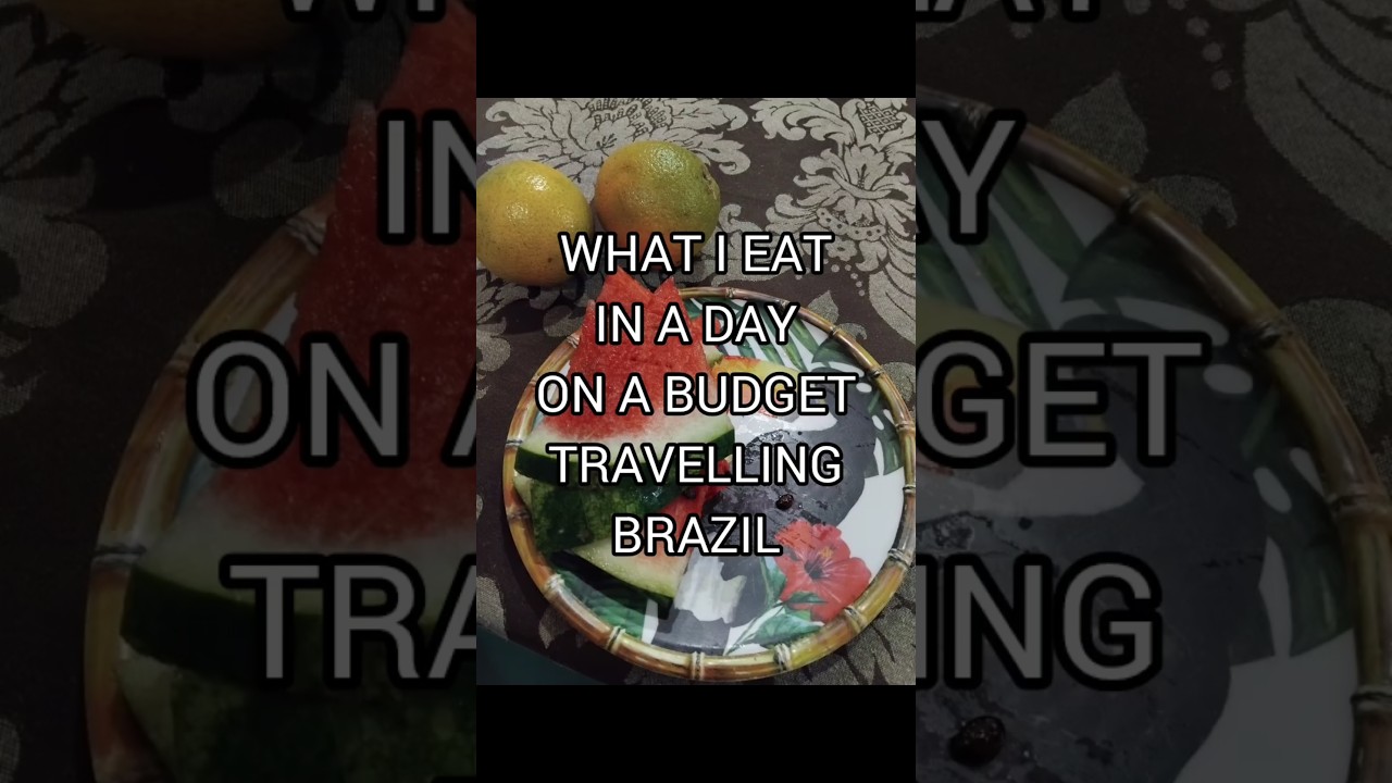 What I eat in a day on a budget in Brazil