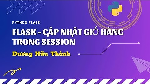 Flask - Cập nhật giỏ hàng trong session và thực thi bằng fetch của javascript