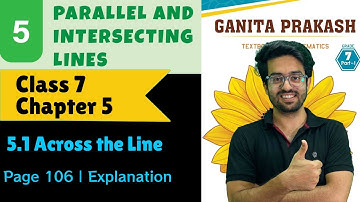 Class 7 Maths | Chapter 5 | Section 5.1 Across the Line | Parallel and Intersecting Lines