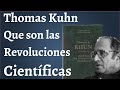 Kuhn; Hoy si vas a entender que es un Paradigma Científico