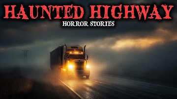 9 Most Disturbing TRUE Trucker Horror Stories | Fear Files