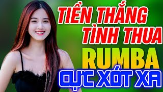 TIỀN THẮNG TÌNH THUA, ĐẮP MỘ CUỘC TÌNH RUMBA - LK Rumba Người Mẫu Gái Xinh Nhẹ Nhàng Cực Xót Xa