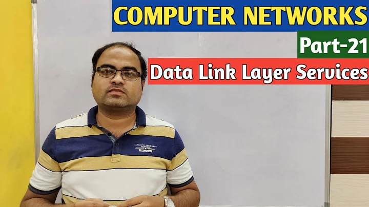 COMPUTER NETWORKS | Part-21 | Data Link Layer Services