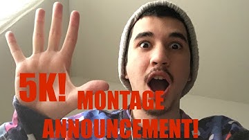 5000 SUBS! SUBSCRIBER MONTAGE ANNOUNCEMENT! Submit Your Replays!