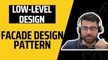 FACADE DESIGN PATTERN | LOW-LEVEL DESIGN | SYSTEM DESIGN | Techie007