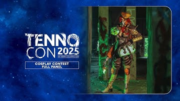 TennoCon 2025 | Official Cosplay Contest (Full)