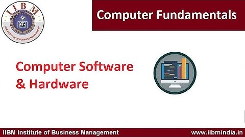 IIBM Institute | Computer Fundamentals | Computer Software & Hardware              #iibminstitute