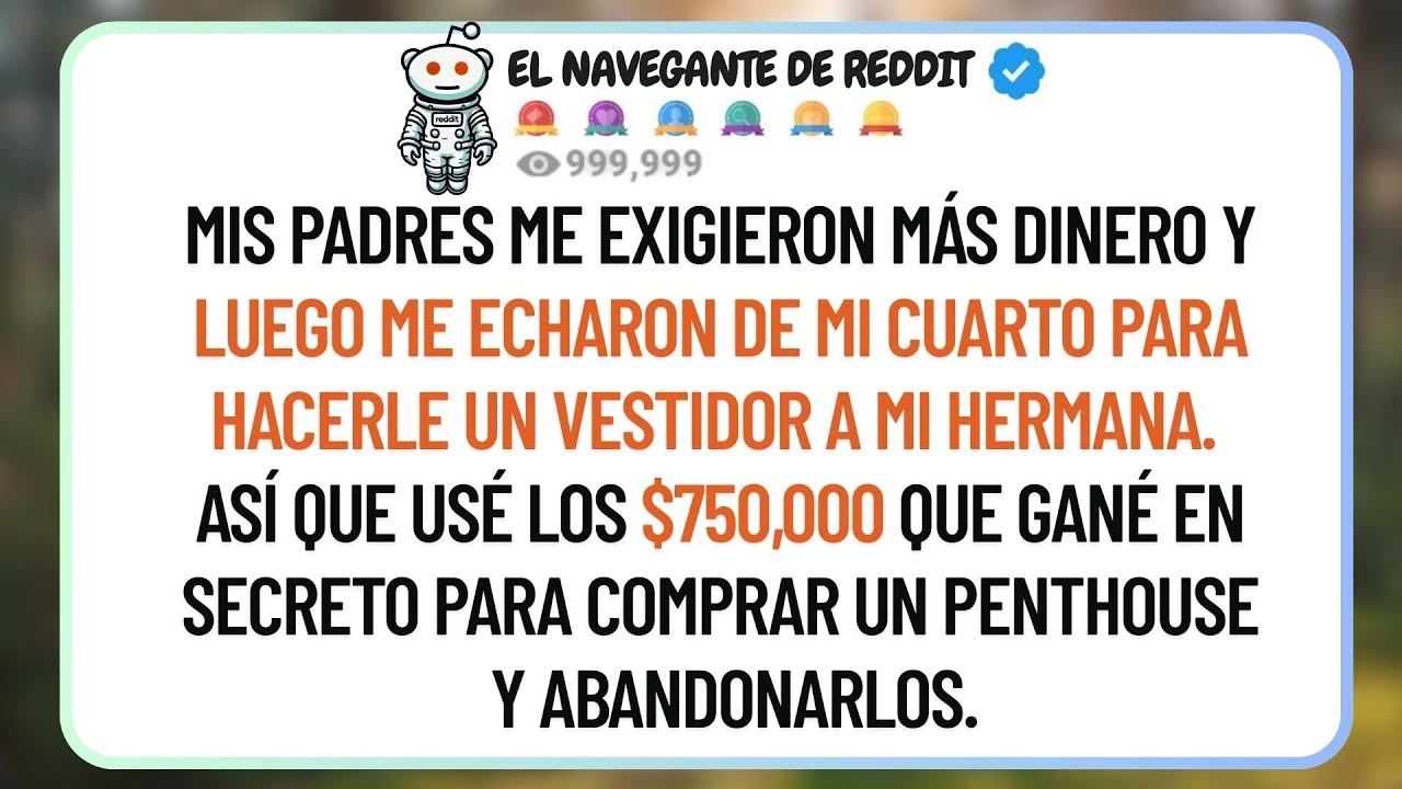 Mis Padres Me Quitaron Mi Cuarto Para Dárselo A Mi Hermana, Así Que Usé Mis $750,000 Secretos…