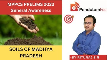 SOILS OF MADHYA PRADESH -BLACK, ALLUVIAL, RED AND YELLOW SOIL | MP GEOGRAPHY MPPCS PRELIMS 2023