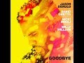 Jason Derulo, David Guetta - Goodbye (feat. Nicki Minaj & Willy William)