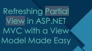 Refreshing Partial View in ASP.NET MVC with a View Model Made Easy