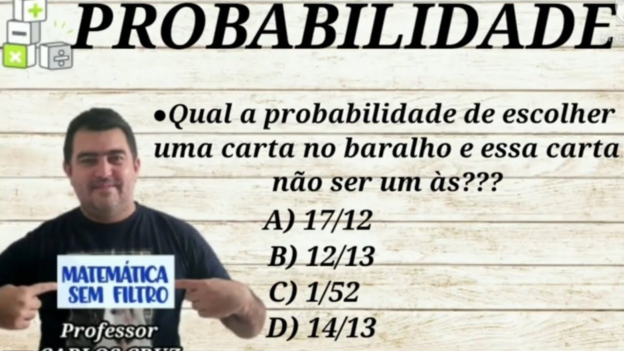 PROBABILIDADE - QUAL É A CHANCE? \Prof Gis - Estatística I