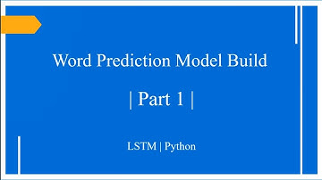 Build Word Prediction Model | Part 1 | LSTM | Python