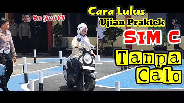 Begini Cara Lulus Ujian Praktek SIM C "TANPA CALO"