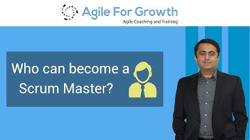 Who can become a Scrum Master? -By Kamlesh Ravlani