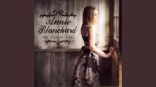 Video thumbnail of "Annie Blanchard - Évangéline (Version originale)"