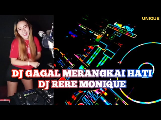 DJ GAGAL MERANGKAI HATI BY THE DJ RERE MONIQUE class=