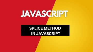 SPLICE METHOD IN JAVASCRIPT